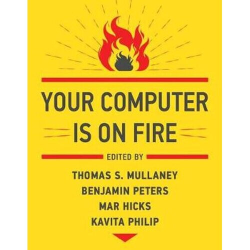 Your Computer Is on Fire | Paperback