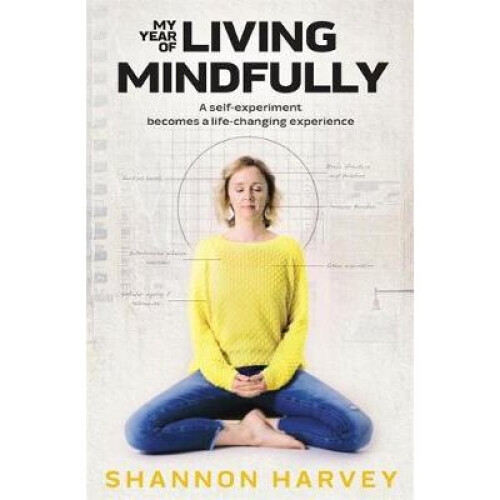 My Year of Living Mindfully