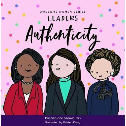 Awesome Women Series: Leaders Authenticity | Board book