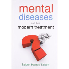 MENTAL DISEASE AND THEIR MODERN TREATMENT