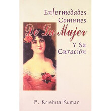 EMFERMEDADES COMUNES DE LA MUJER Y SU CURACION