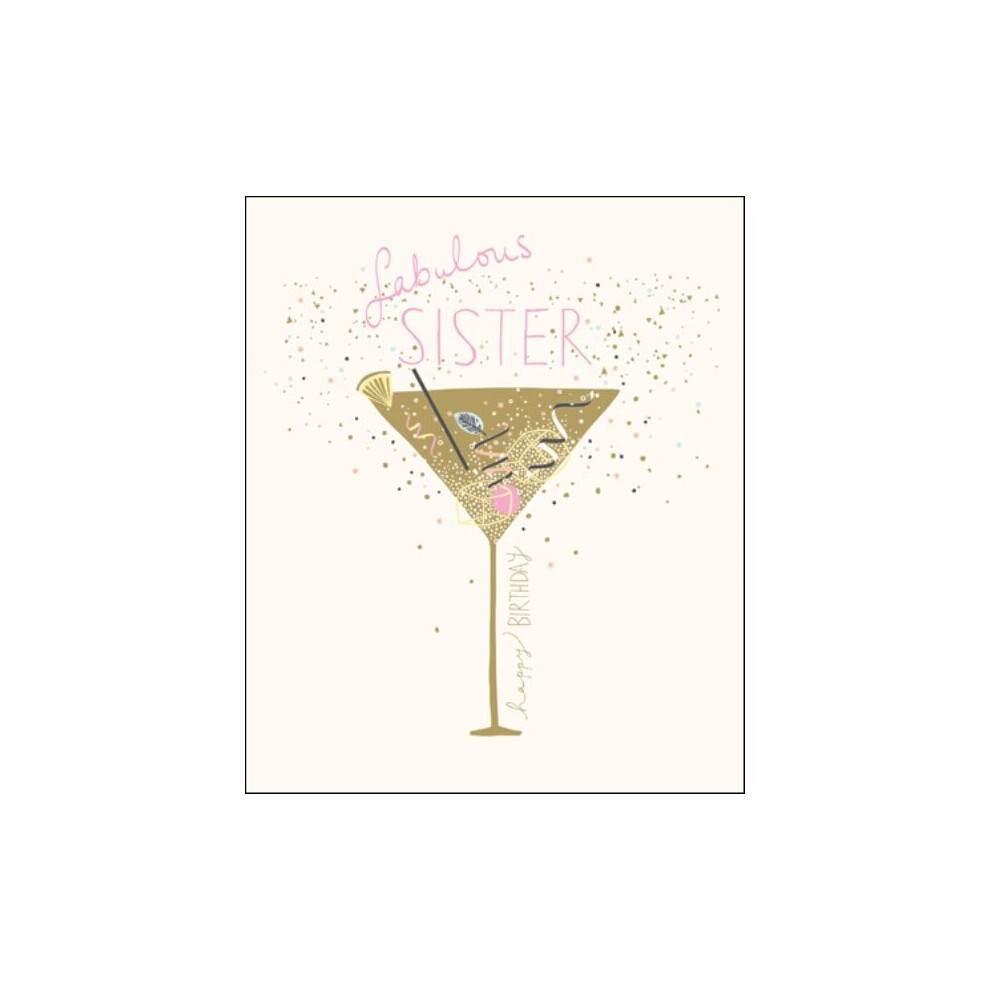 Fabulous Sister Happy Birthday Greeting Card Peach & Prosecco Range Cards