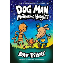 Dog Man 10: Mothering Heights (the new blockbusting international bestseller) | Hardback