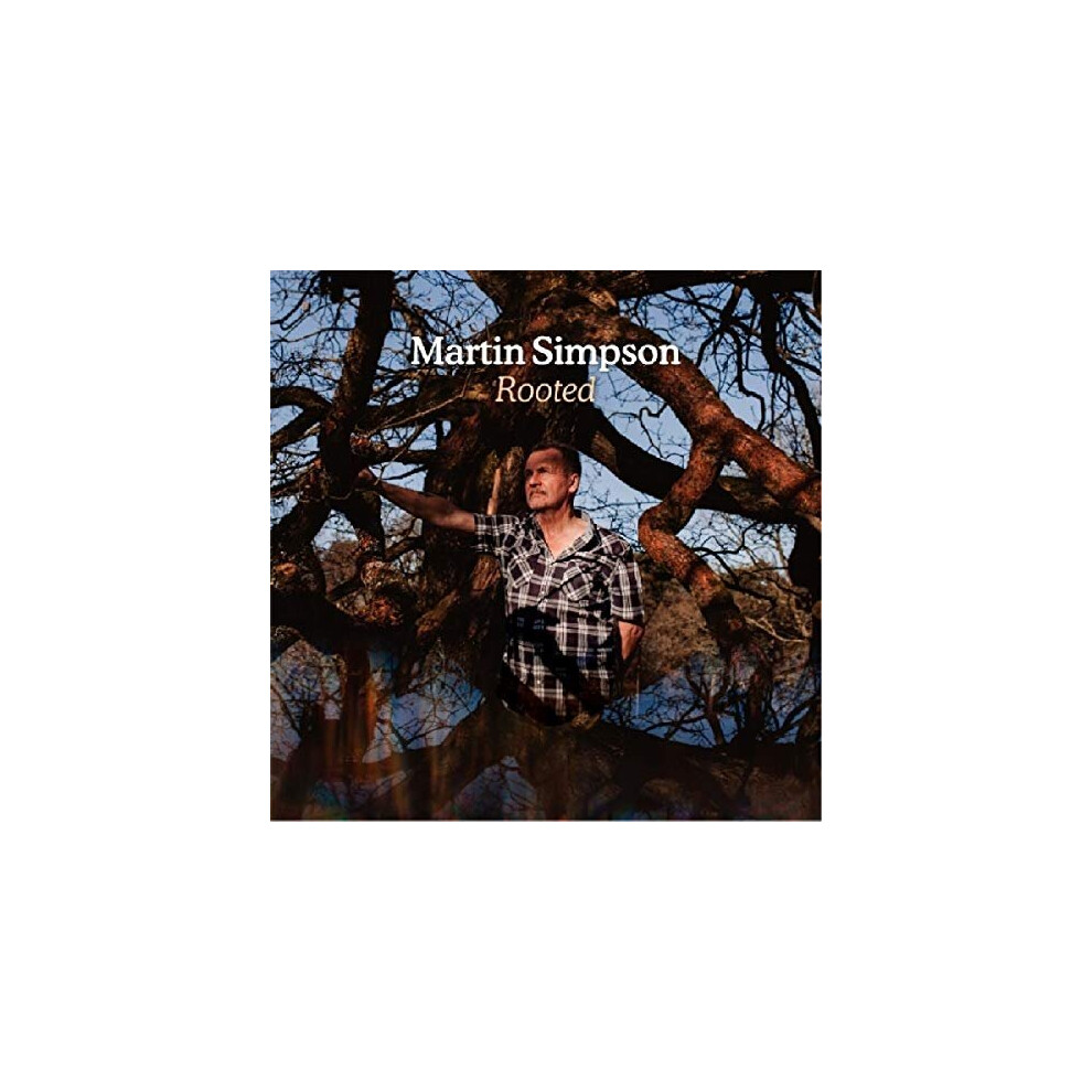 ROOTED - MARTIN SIMPSON
