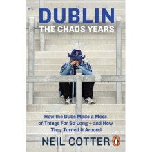 Dublin: The Chaos Years