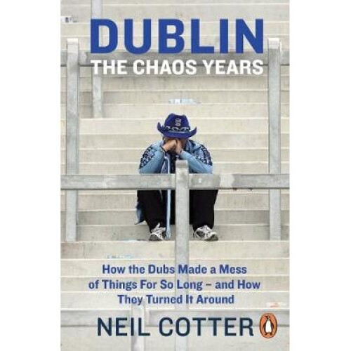 Dublin: The Chaos Years