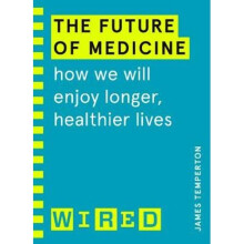The Future of Medicine (WIRED guides) | Paperback