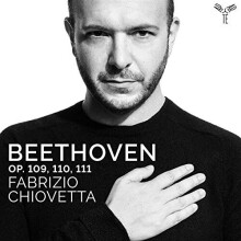 FABRIZIO CHIOVETTA - BEETHOVEN: OP. 109 110 111 [CD]