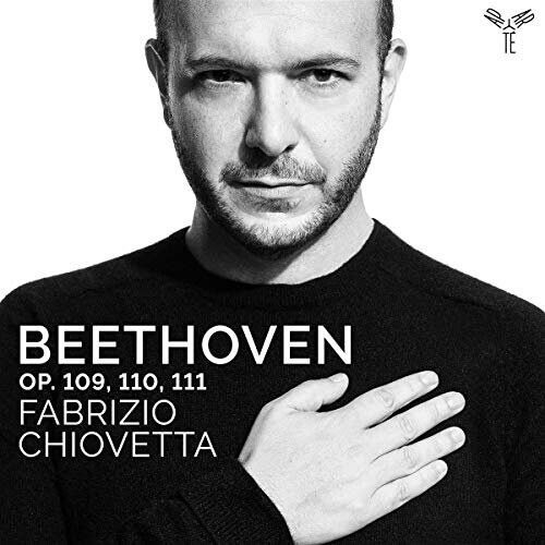 FABRIZIO CHIOVETTA - BEETHOVEN: OP. 109 110 111 [CD]