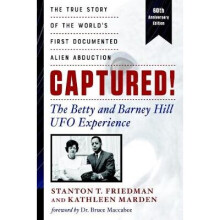 Captured! the Betty and Barney Hill UFO Experience - 60th Anniversary Edition