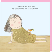 Rosie Made A Thing Still Hot For You Just In Flushes Card Humour Greeting Cards