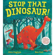 Stop That Dinosaur!