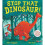 Stop That Dinosaur! 1