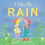 I Like the Rain 1