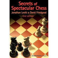 Secrets of Spectactular Chess, 2nd Edition