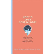 How to Love Your Laundry | Hardback