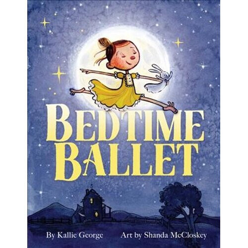 The Bedtime Ballet | Hardback