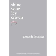 shine your icy crown | Paperback