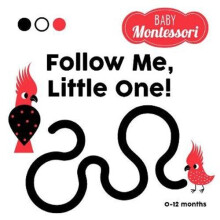 Follow me, little one! (Baby Montessori) | Board book