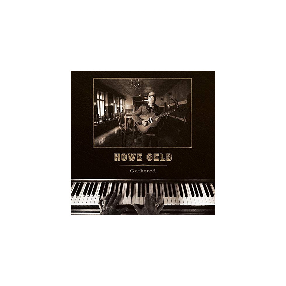 HOWE GELB - GATHERED