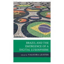 Brazil and the Emergence of a Digital Lusosphere