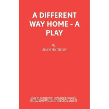 A Different Way Home - A Play