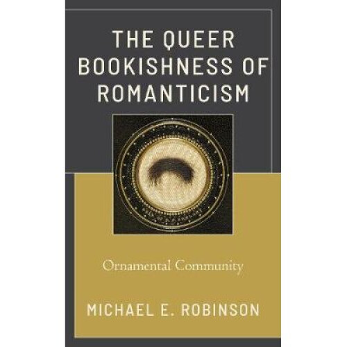 The Queer Bookishness of Romanticism