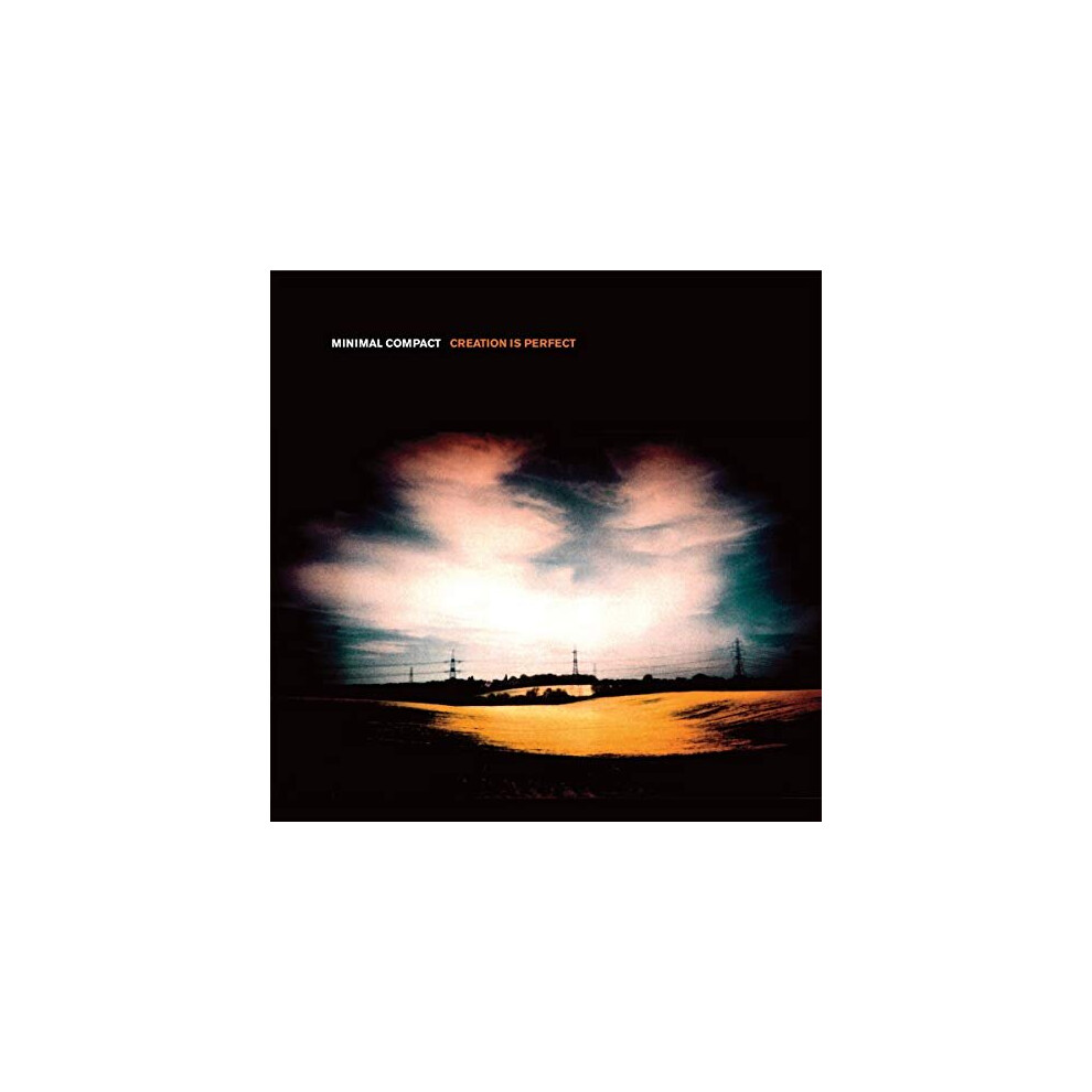 MINIMAL COMPACT - CREATION IS PERFECT [CD]-image-OPC-P768RRQ-NEW