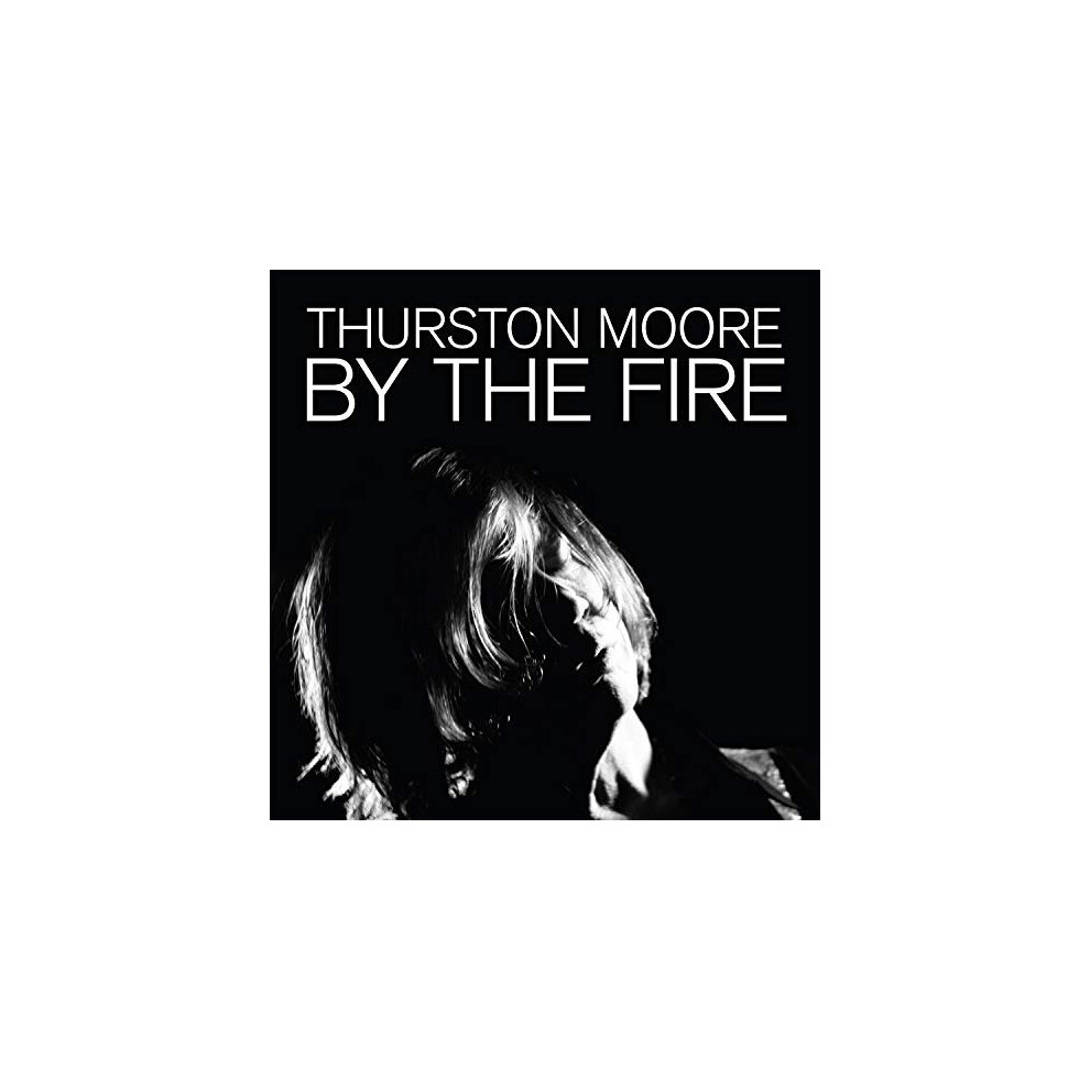 THURSTON MOORE - BY THE FIRE [CD]