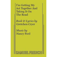 I'm Getting My Act Together and Taking It on the Road French's Musical Library