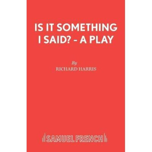 Is It Something I Said  A Play Acting Edition S