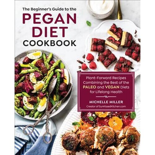 The Beginner's Pegan Diet Cookbook | Paperback