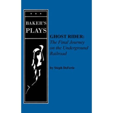 Ghost Rider The Final Journey on the Underground Railroad