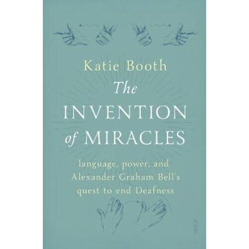 The Invention of Miracles | Hardback