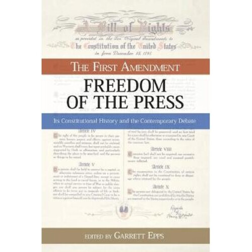 The First Amendment, Freedom of the Press
