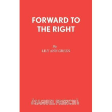 Forward to the Right A Play of Joan of Arc Acting Edition S