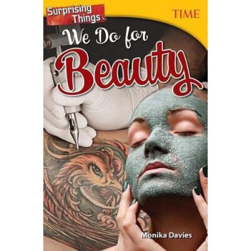 Surprising Things We Do for Beauty