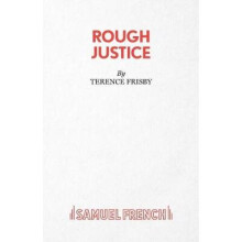 Rough Justice A Play Acting Edition S