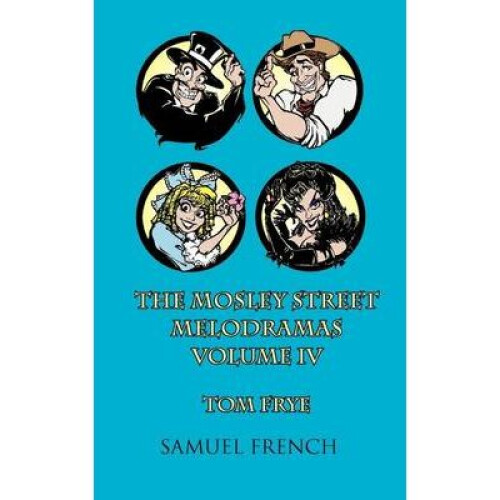 The Mosley Street Melodramas, Vol 4