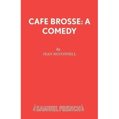 Cafe Brosse A Comedy