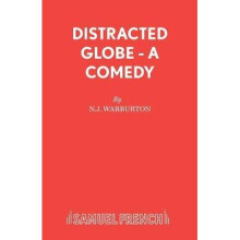 Distracted Globe A Comedy Acting Edition S