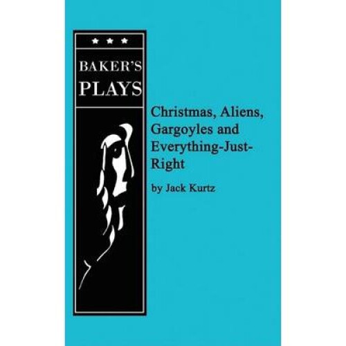 Christmas, Aliens, Gargoyles and EverythingJustRight
