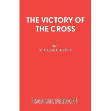 The Victory of the Cross A Passion Play French's Acting Edition No 563