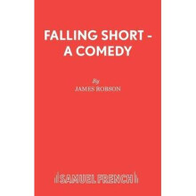 Falling Short A Comedy Acting Edition S