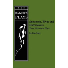Snowmen, Elves and Nutcrackers