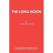 The Long Noon Acting Edition S