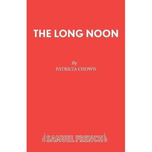 The Long Noon Acting Edition S