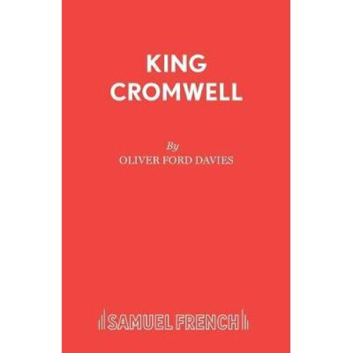 King Cromwell Play French's Acting Editions
