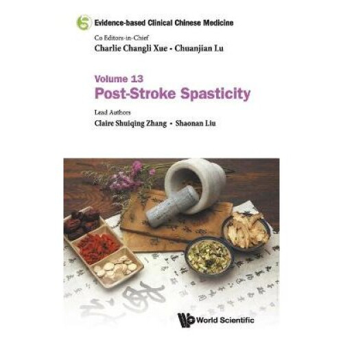 Evidence-Based Clinical Chinese Medicine - Volume 13: Post-Stroke Spasticity