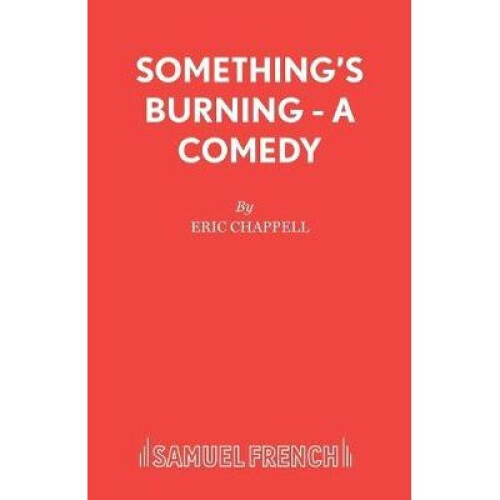 Something's Burning  A Comedy Acting Edition S